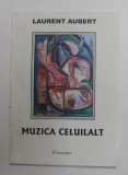 MUZICA CELUILALT de LAURENT AUBERT , 2007 *MINIMA UZURA