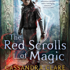 Red Scrolls of Magic | Cassandra Clare, Wesley Chu