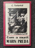 CUM A MURIT MARIN PREDA - Turturica