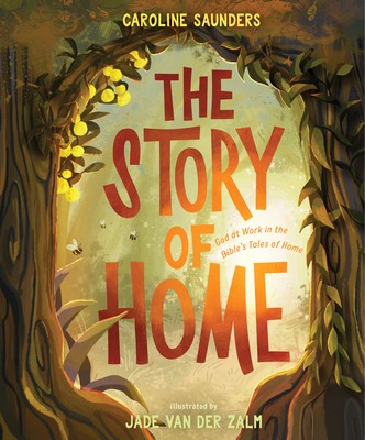 The Story of Home: God at Work in the Bible&amp;#039;s Tales of Home foto