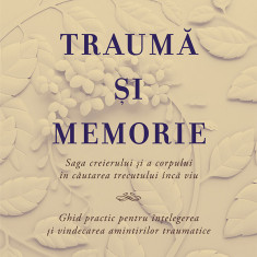 Traumă și memorie – Dr. Peter A. Levine