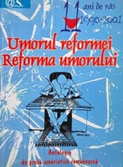Umorul reformei. Reforma umorului. Antologie de proza umoristica romaneasca