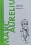 Marc Aureliu Imparatul Filosof - Danilo Lo Presti, Sandro Palazzo , E570, Litera