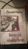 Bucurestii Cafenelelor Literare - Florentin Popescu