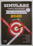 SIMULARE , EXAMENUL DE BACALAUREAT , LIMBA SI LITERATURA ROMANA , CLASA A XI -A , 2020 de ADRIAN NICOLAE ROMONTI , APARUTA 2017