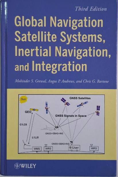 Global Navigation Satellite Systems, Inertial Navigation, and Integration &ndash; Mohinder S. Grewal