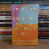 LOUISE L. HAY - IUBESTE-TE PE TINE INSUTI SI VINDECA-TI VIATA , 2012 *