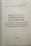 METODICI DE PROGNOZA SI AVERTIZARE A TRATAMENTELOR IMPOTRIVA BOLILOR SI DAUNATATORILOR PLANTELOR DE CULTURA