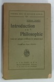 INTRODUCTION A LA PHILOSOPHIE par WILLIAM JAMES , 1926 * TEXT IN LIMBA FRANCEZA
