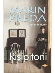 Risipitorii/Marin Preda