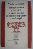 Interpretarea ezoterica a unor basme si balade populare romanesti &ndash; Vasile Lovinescu