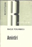 Amintiri Iraclie Porumbescu editura Dacia 1978 colectia Restituiri carte literatura romana clasica veche