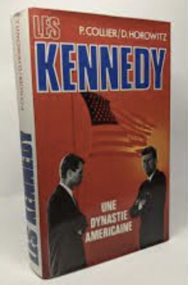 Les Kennedy Une dynastie Americaine/ P. Collier, D. Horowitz foto
