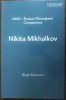 BIRGIT BEUMERS - NIKITA MIKHALKOV: BETWEEN NOSTALGIA AND NATIONALISM/LONDON 2005