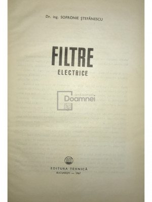 Ștefănescu Sofronie - Filtre electrice (editia 1967) foto