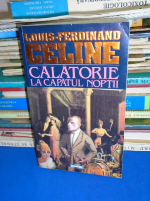 LOUIS-FERDINAND CELINE - CALATORIE LA CAPATUL NOPTII , 1995 * foto