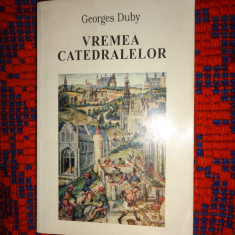 Vremea catedralelor (arta si societatea 980-1420 ) - Georges Duby 366pagini