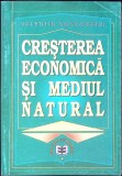 Crestere Economica si Mediul Natural - Valentin Soroceanu, Editura Economica, 2000, Marketing, Carte Economie