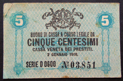 BANCNOTA ISTORICA 5 CENTESIMI - AUSTRO-UNGARIA (ITALIA), anul 1918 * cod 342 foto