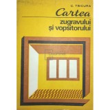C. Tsicura - Cartea zugravului si vopsitorului (Editia: 1981)