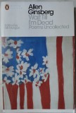 Cumpara ieftin ALLEN GINSBERG - WAIT TILL I'M DEAD: POEMS UNCOLLECTED, 1942-1996 (PENGUIN BOOKS, 2006) [LIMBA ENGLEZA]