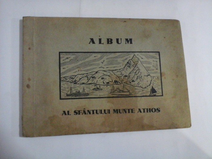 ALBUM CU VEDERI ALE SFANTULUI MUNTE ATHOS - EROMONAHUL DIOMID VALASA