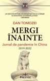 Mergi inainte. Jurnal de pandemie in China 2019 - 2022 - Prestige