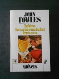 JOHN FOWLES - IUBITA LOCOTENENTULUI FRANCEZ