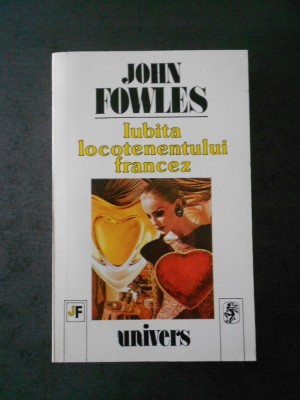 JOHN FOWLES - IUBITA LOCOTENENTULUI FRANCEZ foto