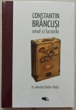 Constantin Brancusi, omul si lucrurile - Erwin Kessler, Doina Lemny