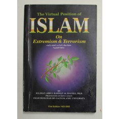 THE VIRTUAL POSITION OF ISLAM ON EXTREMISM and TERRORISM by SULIMAN ABDUL RAHMAN AL HAGEL and IMAM MUHAMAD IBN SAUD , 2002 , PREZINTA SUBLINIERI CU PI