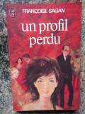 Un Profil Perdu - Francoise Sagan