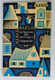 LE BUREAU DES MARIAGES / CHAPEAU BAS par HERVE BAZIN , TEXT IN FRANCEZA , NOTE SI EXPLICATII IN LIMBA RUSA , 1970