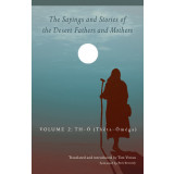 Sayings and Stories of the Desert Fathers and Mothers: Volume 2: Th-&amp;#332; (Th