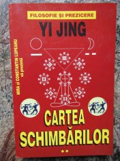 Cartea schimbarilor volumul 2 filosofie si prezicere Yi Jing Mira Lupeanu