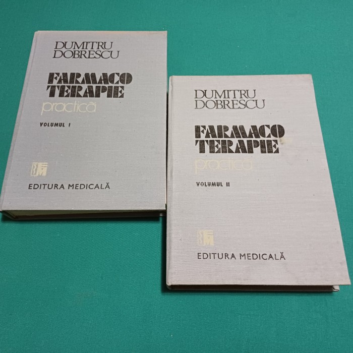 FARMACOTERAPIE PRACTICĂ / DUMITRU DOBRESCU / 2 VOL / 1989 * 5