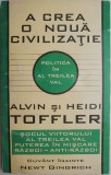 A crea o noua civilizatie. Politica in al treilea val &ndash; Alvin si Heidi Toffler