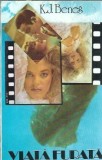 Viata furata, Karel Josef Benes - Roman Clasic Editura Victoria 1992 Coperta Cartonata