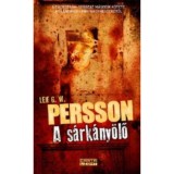 A s&aacute;rk&aacute;ny&ouml;lő - A B&auml;ckstr&ouml;m-sorozat m&aacute;sodik k&ouml;tete - Leiff Persson