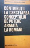 Constantin Olteanu - Contributii la cercetarea conceptului de putere armata la romani (1978)