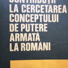 Constantin Olteanu - Contributii la cercetarea conceptului de putere armata la romani (1978)