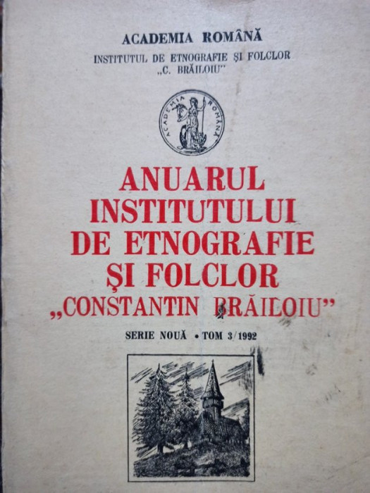 Anuarul Institutului de Etnografie si Folclor Constantin Brailoiu, tom 3/1992 (1992)