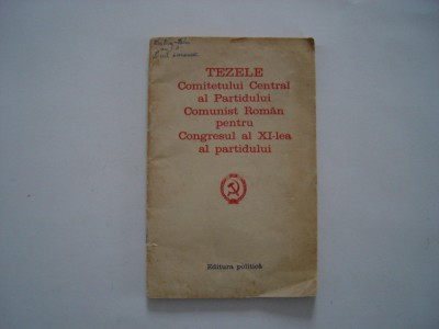 Tezele Comitetului Central al PCR pentru Congresul al XI-lea al partidului foto