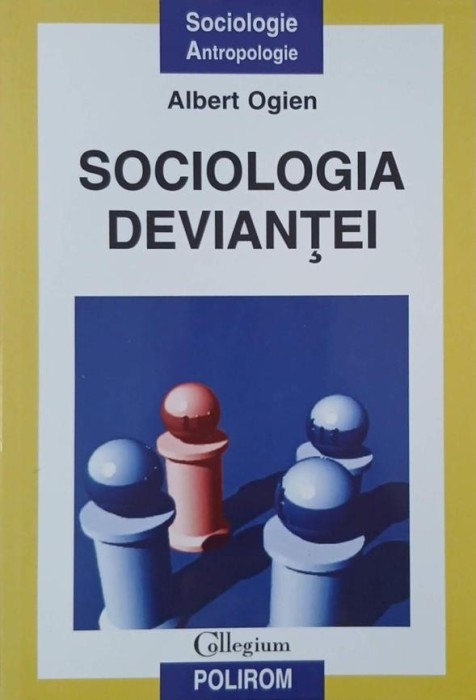 Sociologia deviantei - Albert Ogien