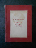 W. K. SCHWEICKERT - CINEVA A CERUT VIN ROSU (1955)