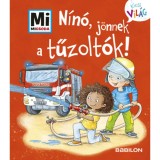 N&iacute;n&oacute;, j&ouml;nnek a tűzolt&oacute;k! - Mi Micsoda Kicsi vil&aacute;g 7. - kihajthat&oacute; f&uuml;lekkel - Tatjana Marti