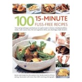 100 15-Minute Fuss-Free Recipes