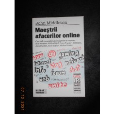 JOHN MIDDLETON - MAESTRII AFACERILOR ONLINE