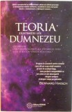 TEORIA EXISTENTEI LUI DUMNEZEU de BERNARD HAISCH, 2013