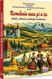 Rom&acirc;nia mea și a ta. Limbă, cultură și civilizație rom&acirc;nească - Paperback brosat - Marinela-Doina Nistea, Sarab Moustafa, Stefan Živojinović - Pro Uni
